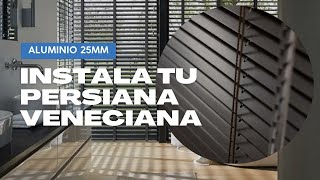 Instalar una Persiana Veneciana de Aluminio 25mm  Tutorial [upl. by Aro]