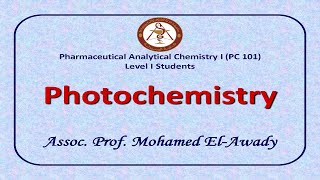 Lec 8 Photochemistry by Assoc Prof Mohamed El Awady [upl. by Hanoy]