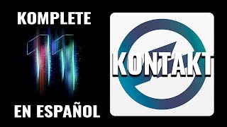 Komplete 11 en Español  KONTAKT Factory Library [upl. by Nnaeinahpets]