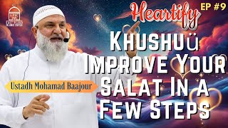 Khushuü Improve Your Salat In Few Steps  Ustadh Mohamad Baajour [upl. by Twila]