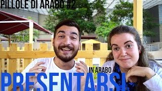 Presentarsi in arabo  Imparare larabo 2 GRATIS ONLINE  YoSoyPepe w Chiacchiere Arabeggianti [upl. by Franza]