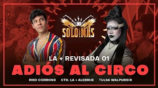 SOLO LAS MÁS  Episodio 01 La  Alebrije  Tulsa Walpurgis [upl. by Epotimet]