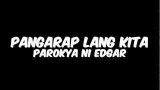 Pangarap Lang Kita  Parokya ni Edgar feat Happy Sy Lyrics [upl. by Pouncey870]