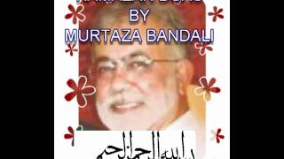 RAMAZAN DUAS BY MURTAZA BANDALIMP4 [upl. by Sansen780]