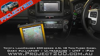 Land Cruiser 200 Dash pull apart  Ultragauge UHF iPad navigation [upl. by Ettenawtna269]