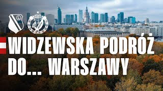 W PRZEDEDNIU KLASYKA  Widzewska podróż do Warszawy [upl. by Diarmuid820]