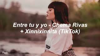 Entre tu y yo Remix Chema Rivas y Xinnixinnita❤ [upl. by Aij]