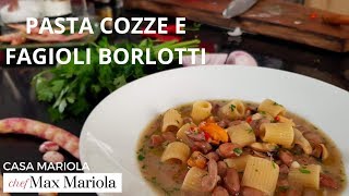 PASTA COZZE E FAGIOLI BORLOTTI  FACILE  Chef Max Mariola [upl. by Sorensen]