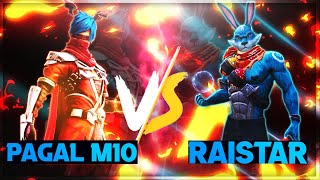 RAISTAR VS PAGAL M10  1VS1 INDIAN LEGENDS  BEST OF ALL TIME ROOM [upl. by Sanson]