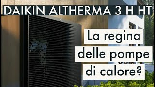 DAIKIN ALTHERMA 3 H HT LA REGINA DELLE POMPE DI CALORE [upl. by Kazue]