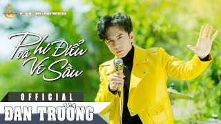 PHI ĐIỂU VÀ VE SẦU  ĐAN TRƯỜNG  OFFICIAL MV [upl. by Gascony]