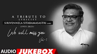 A Tribute To Lyricist Sirivennela Sitaramasastri Audio Songs Jukebox  Vol 1  Telugu Hit Songs [upl. by Filmore525]