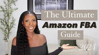 Amazon FBA 2024 Beginner’s Guide  Step by Step Tutorial to Selling on Amazon  Private Label [upl. by Sanburn]