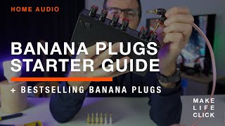 Banana Plugs Starter Guide  What How and Best Sellers [upl. by Socher]