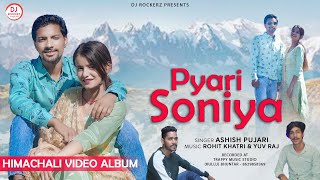 Latest Pahari Song Video 2020  Pyari Soniya  Ashish Pujari  DJ RockerZ [upl. by Avonasac212]