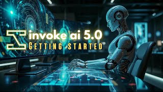 Invoke AI 50 Tutorial  From Beginner to Pro in Minutes  Part 1 Navigation amp Settings [upl. by Chev18]