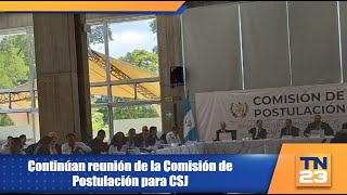 Continúan reunión de la Comisión de Postulación para CSJ [upl. by Isolt406]