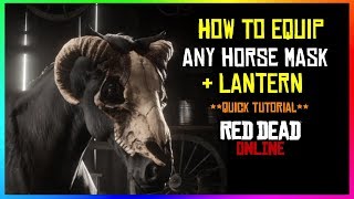 Red Dead Online  How To Equip Any Horse Mask or Lantern Fast amp Easy Guide I RDR2 [upl. by Akimet]