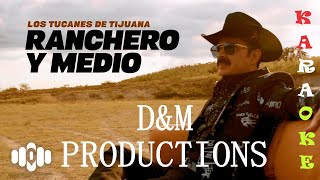 Ranchero Y Medio Los Tucanes De Tijuana Karaoke [upl. by Bronwen258]