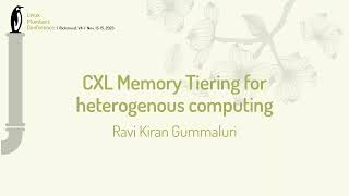 CXL Memory Tiering for heterogenous computing  Ravi Kiran Gummaluri [upl. by Siramaj190]