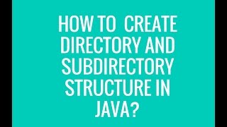 How to create directory and subdirectory structure in java [upl. by Ahteres]