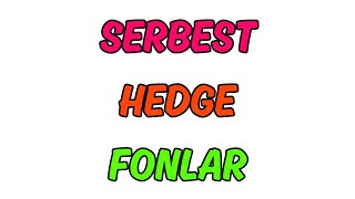 Serbest Hedge Fonlar Nedir [upl. by Derick]