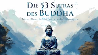 Die 53 Sutras des Buddha Neue überarbeitete und erweiterte Ausgabe [upl. by Zysk142]