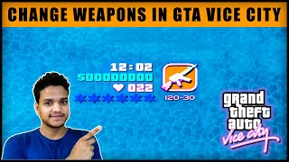 How to Change Weapons in GTA Vice City In Laptop [upl. by Nyraa619]