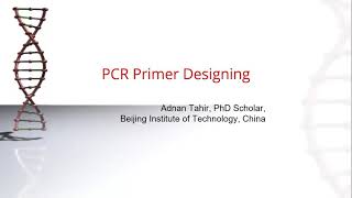 PCR Primer Designing by Mr Adnan Tahir 30042021 [upl. by Faulkner]