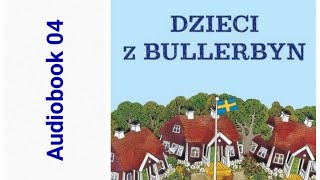 🏘 DZIECI Z BULLERBYN Astrid Lindgren Audiobook 04 🏘 [upl. by Eclud]