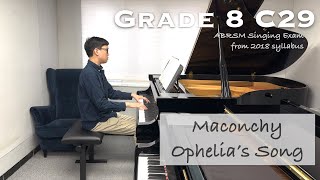 Grade 8 C29  Maconchy  Ophelia’s Song  ABRSM Singing Exam from 2018  Piano Accomp  Stephen Fung [upl. by Euginimod]