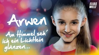 ARWEN von ILIAS WELT  Am Himmel seh´ ich ein Lichtlein OFFICIAL VIDEO [upl. by Eeram]