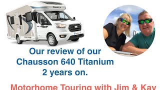 Chausson Titanium 640 review 2year on [upl. by Tremaine]