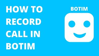 HOW TO RECORD CALL IN BOTIM [upl. by Langille]