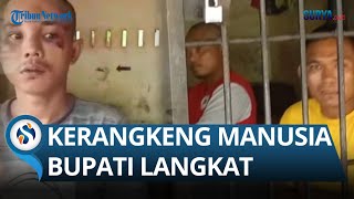 KERANGKENG PENJARA MANUSIA MILIK BUPATI LANGKAT SUMATERA UTARA DIDUGA SEBAGAI PERBUDAKAN MODERN [upl. by Had]