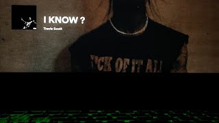 I KNOW X TRANCE TRAVIS SCOTT prod byMETRO BOOMIN [upl. by Alolomo947]