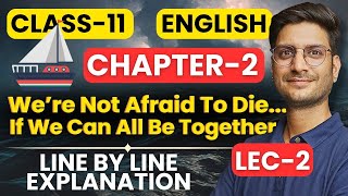 L2 Chapter2 Were Not Afraid To Die If We Can All Be Together  Class11th English  कक्षा11 [upl. by Canon]