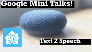 How to Turn your Google Mini into a Loudspeaker with Home Assistant  TTS [upl. by Accebor]