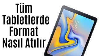 Tablete Nasıl Format Atılır Tüm Modellerde Geçerli [upl. by Aidne]