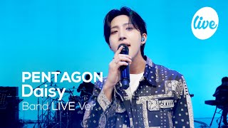 펜타곤PENTAGON 데이지Daisy│밴드버전 데이지에 마음 데이지 its KPOP LIVE 잇츠라이브 [upl. by Evaleen412]