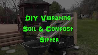 DIY Vibrating Soil amp Compost Sifter [upl. by Arodnahs]