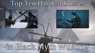 Top Ten Hardest Bosses in Black Myth Wukong  MattTGM [upl. by Elfie]