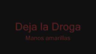 Deja la Droga [upl. by Mighell]