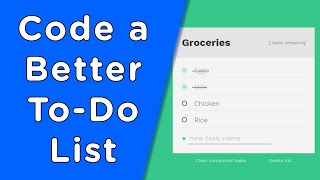 How to Code A Better ToDo List  Tutorial [upl. by Had]