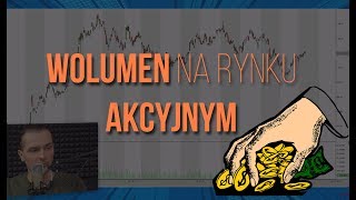 Wolumen na rynku akcyjnym  15 Kurs Analizy Technicznej [upl. by Eelyme]