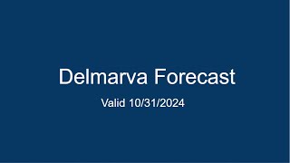 Delmarva Forecast 10312024 [upl. by Ettenna]