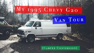 My 1995 Chevy G20 Van Tour Camper Conversion [upl. by Tedric]