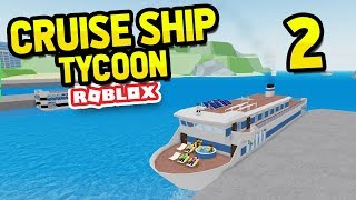 UPGRADING MY CRUISE SHIP  Roblox Cruise Ship Tycoon 2 [upl. by Flower]