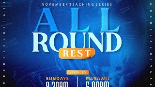 All Round Rest Pt3 The series of a manMin Elijah Sunday Service Nov4 2024 [upl. by Oringas]