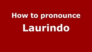 How to pronounce Laurindo Brazilian PortugueseBrazil  PronounceNamescom [upl. by Napas]